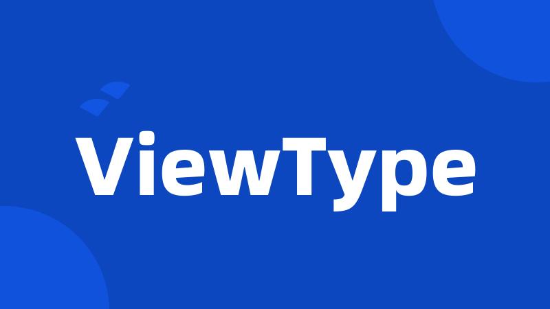 ViewType