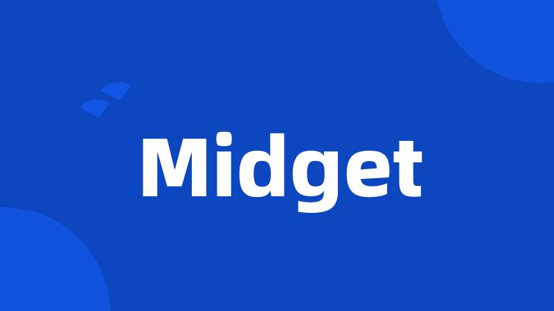 Midget