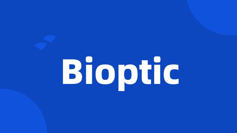 Bioptic