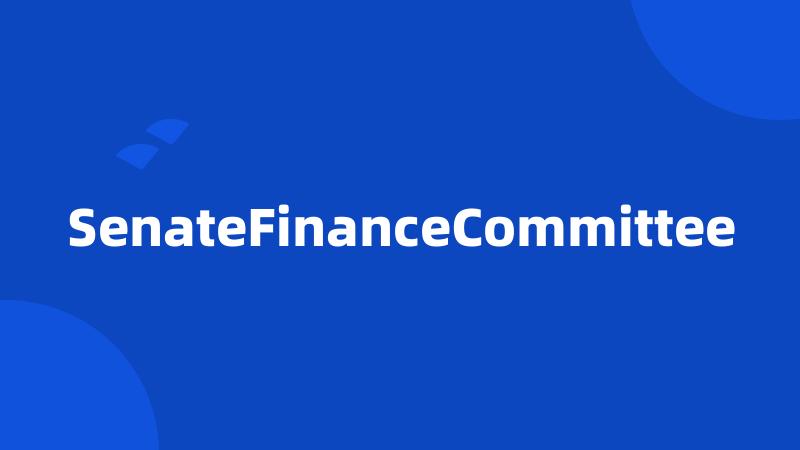SenateFinanceCommittee