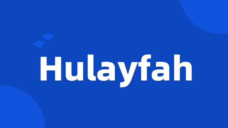 Hulayfah