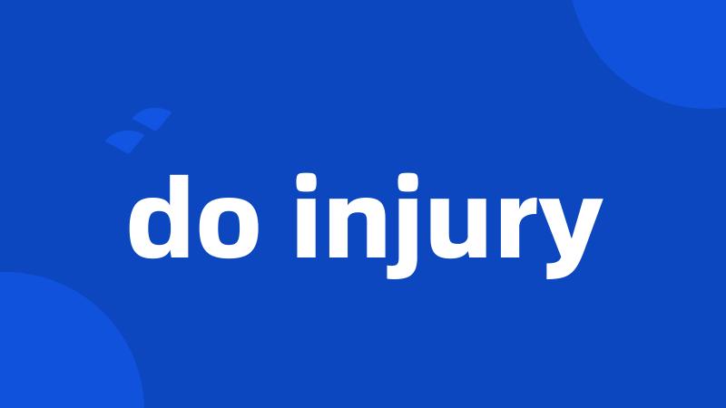 do injury