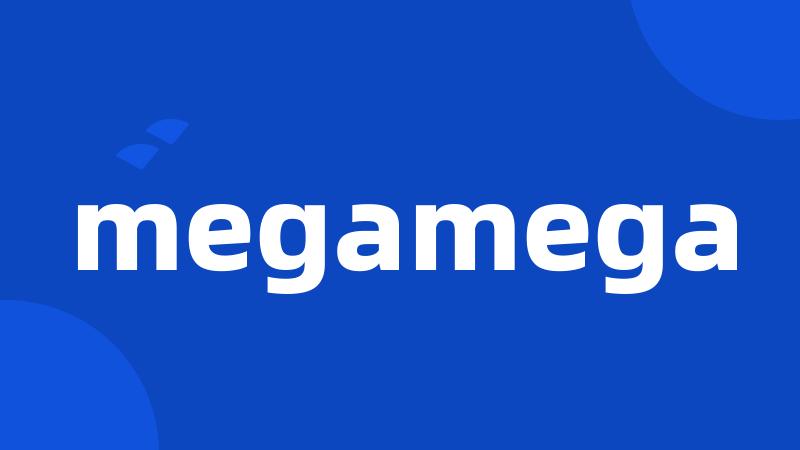 megamega