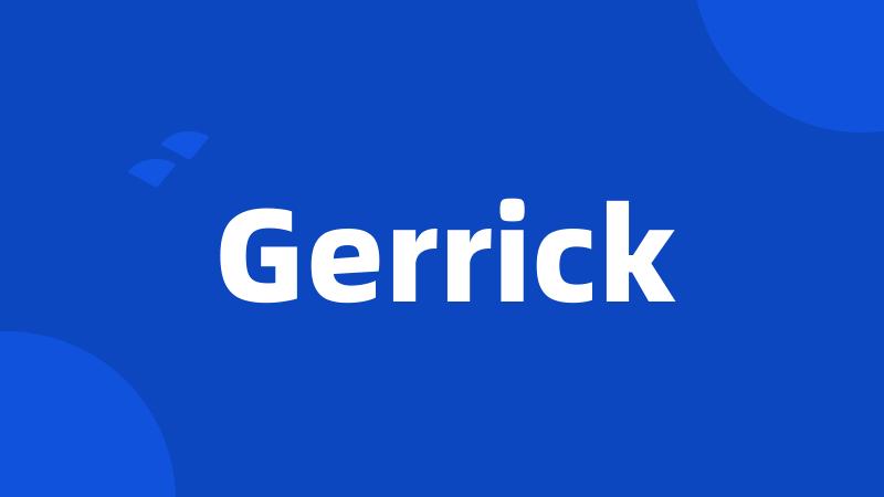 Gerrick