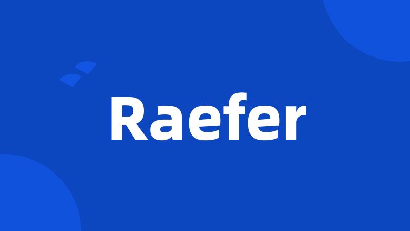 Raefer