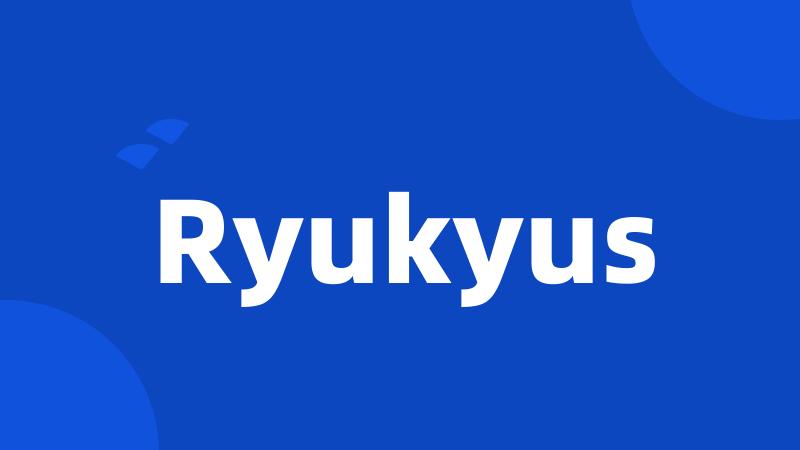Ryukyus