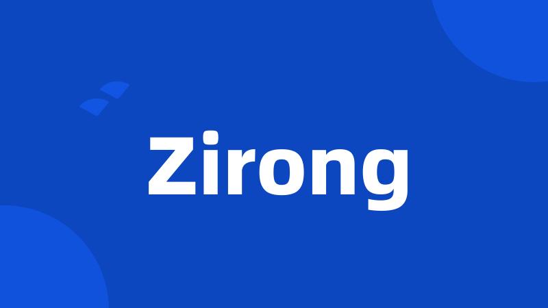 Zirong