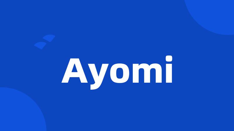 Ayomi