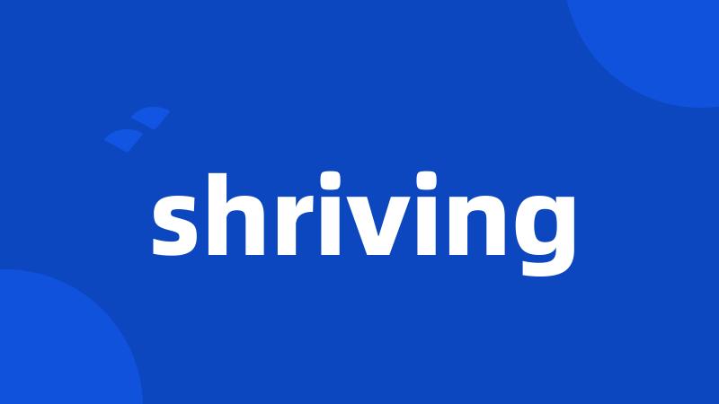 shriving