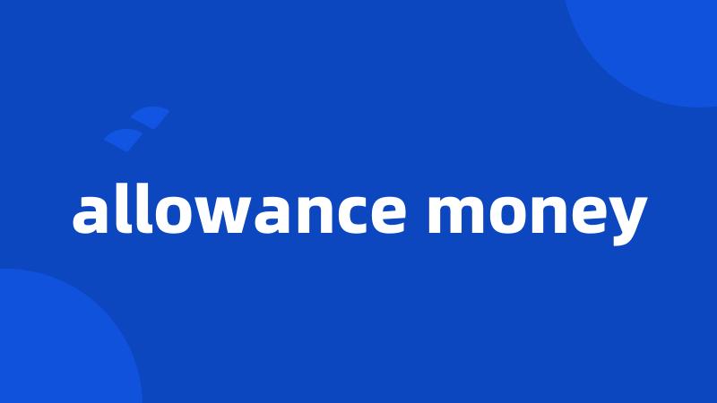 allowance money