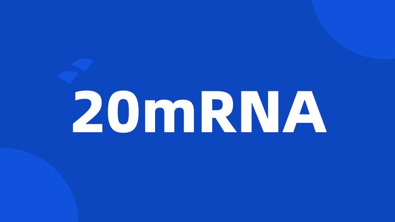 20mRNA
