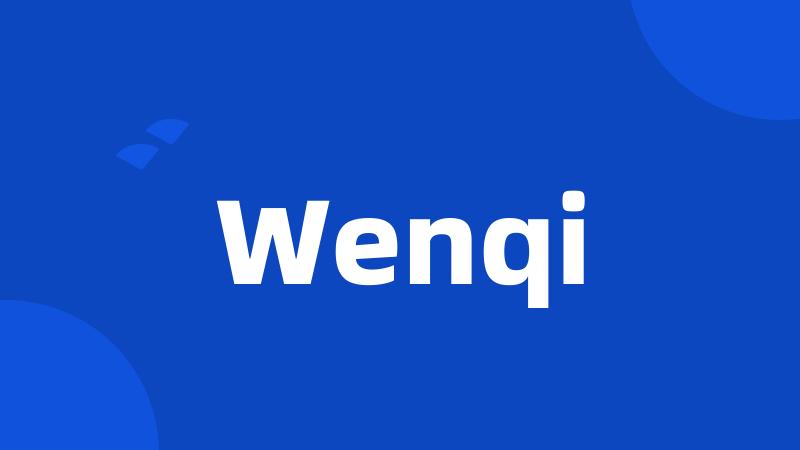 Wenqi