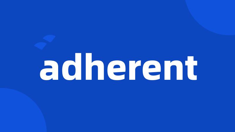 adherent
