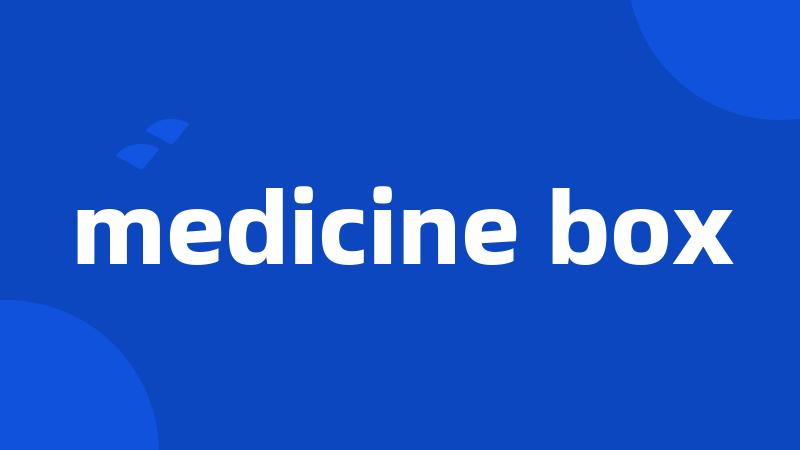 medicine box