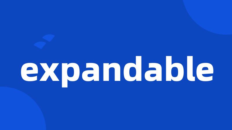 expandable