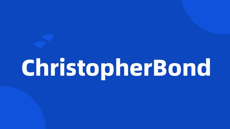 ChristopherBond