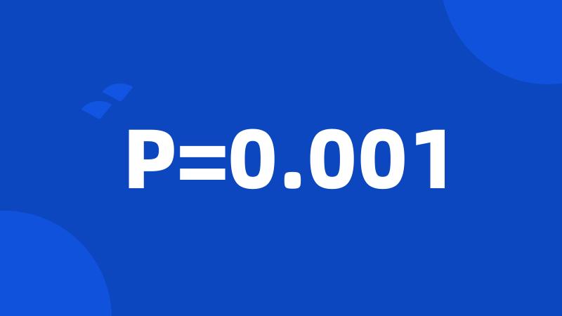P=0.001