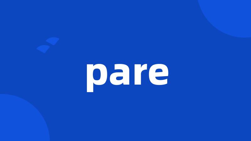 pare