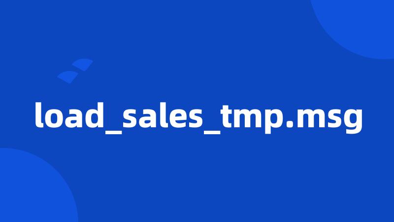 load_sales_tmp.msg