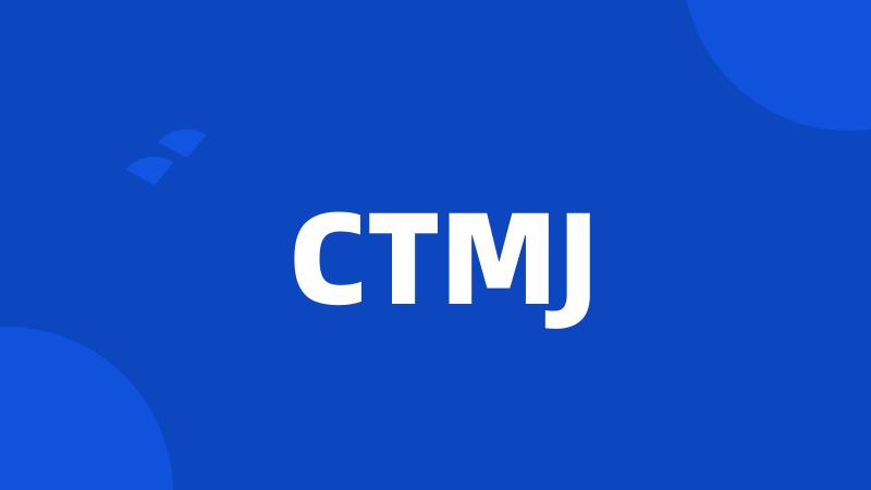 CTMJ