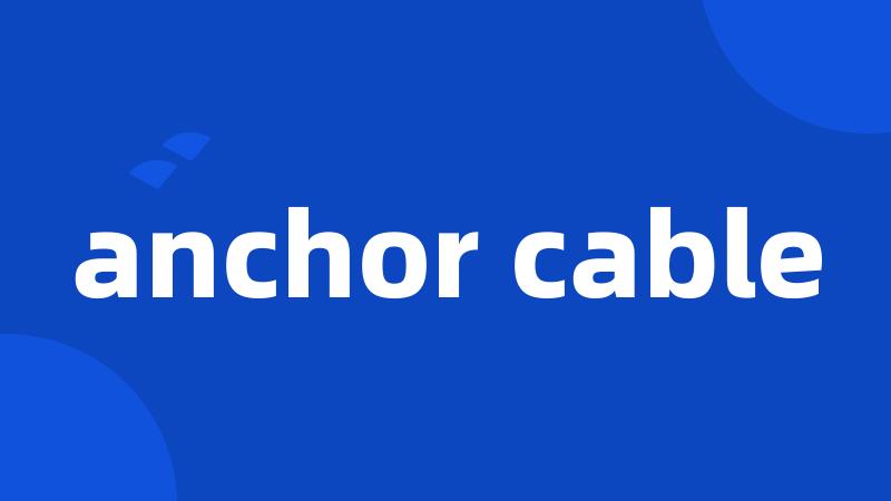 anchor cable