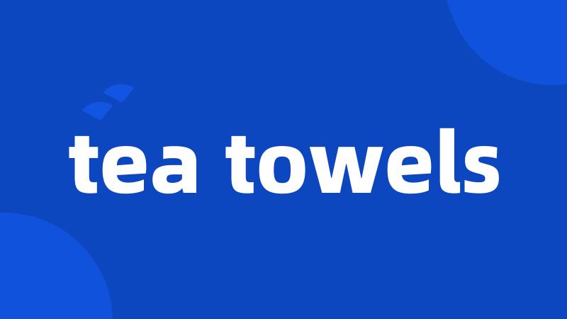 tea towels