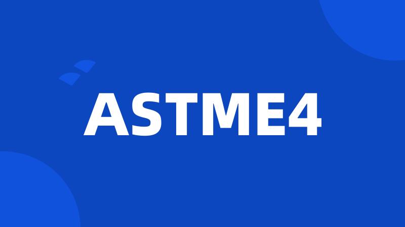 ASTME4
