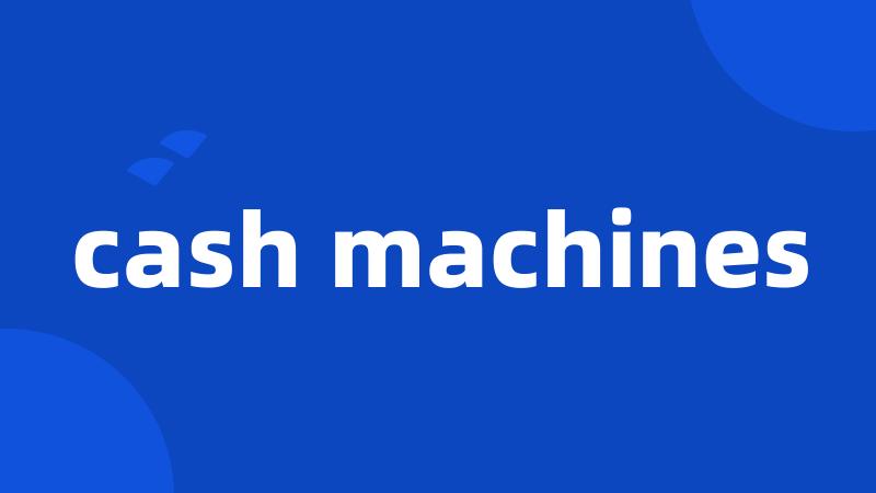 cash machines
