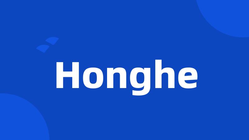 Honghe