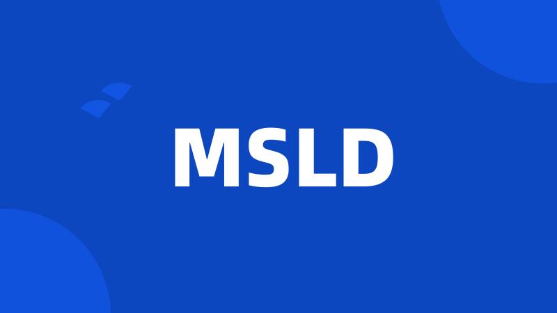 MSLD