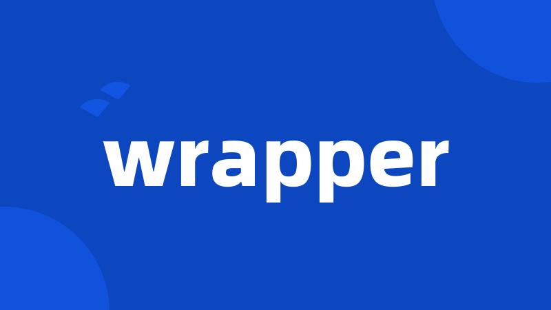 wrapper