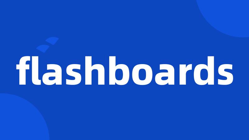 flashboards