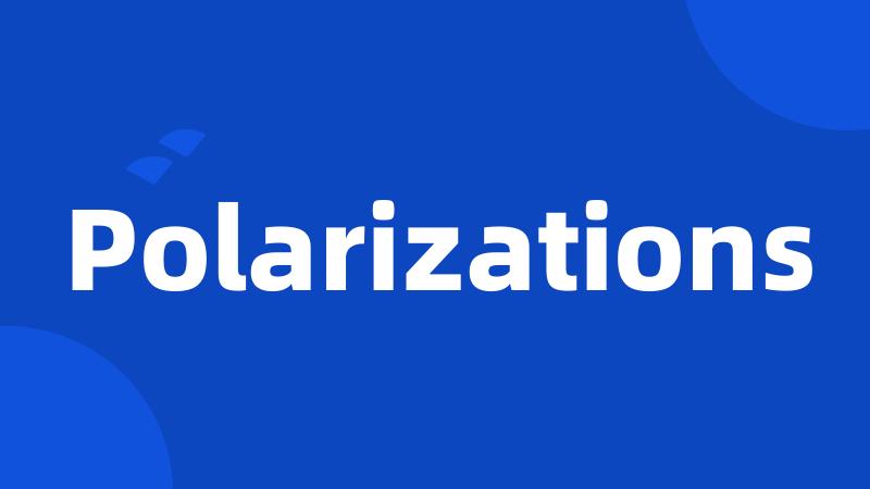 Polarizations