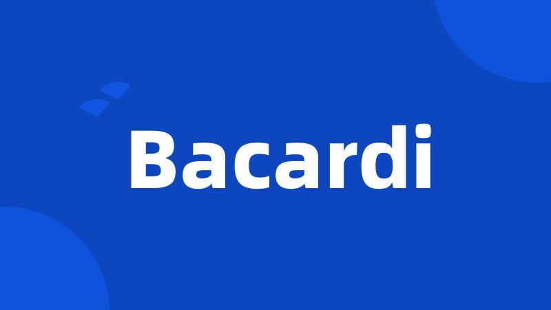 Bacardi