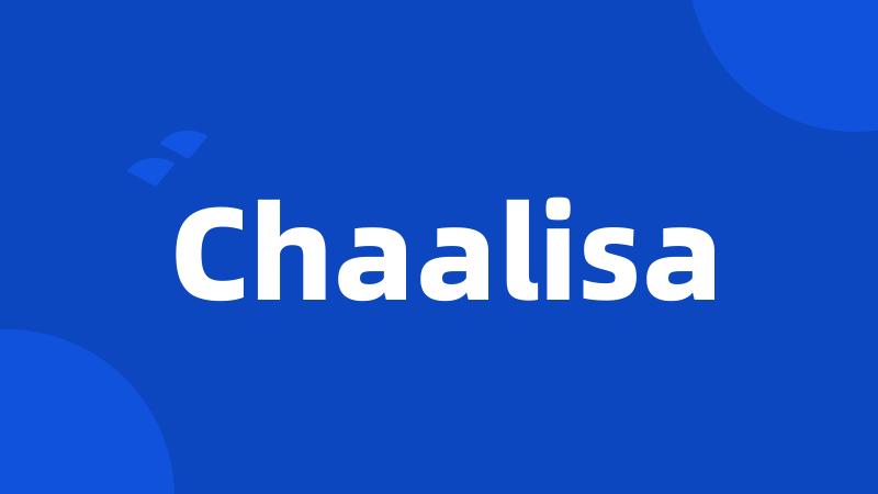Chaalisa