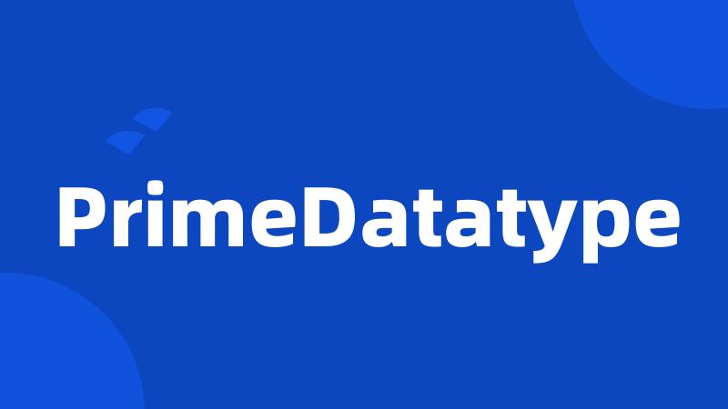 PrimeDatatype