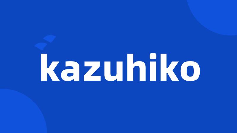 kazuhiko