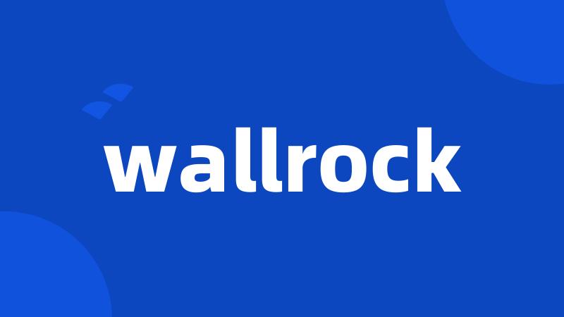 wallrock