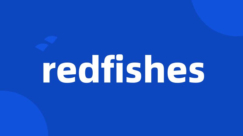 redfishes