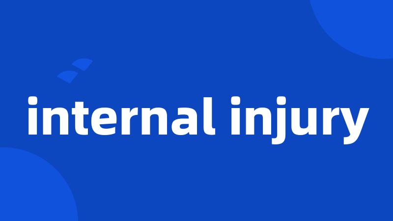 internal injury