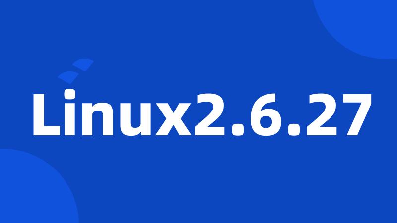 Linux2.6.27