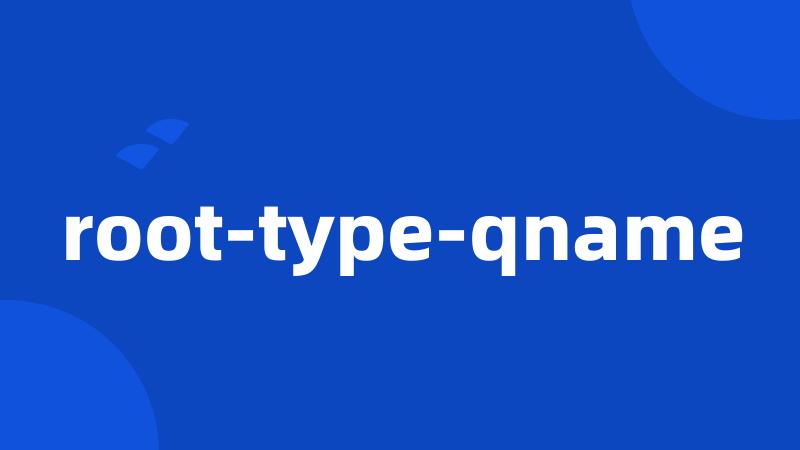 root-type-qname