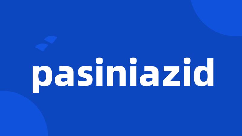 pasiniazid