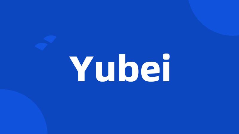 Yubei