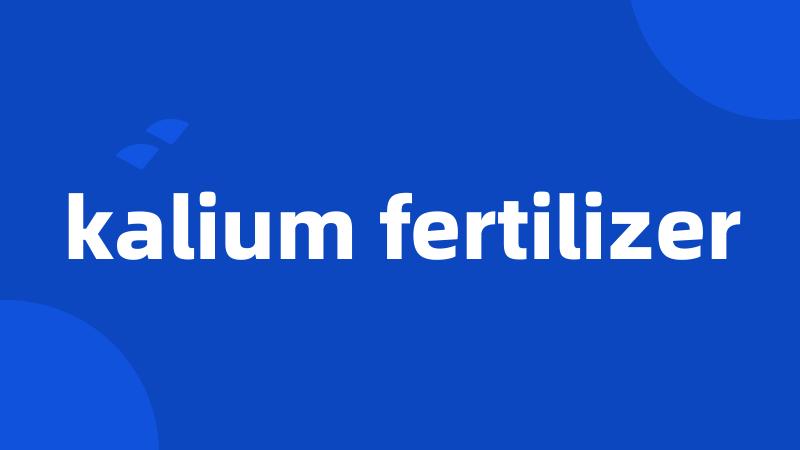 kalium fertilizer