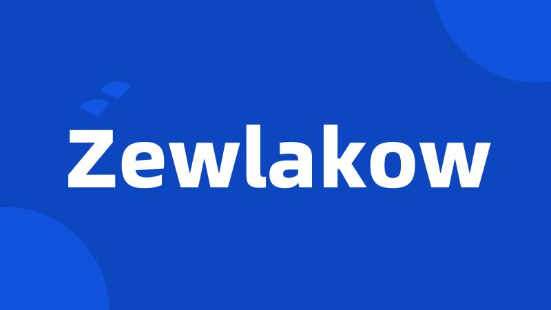 Zewlakow