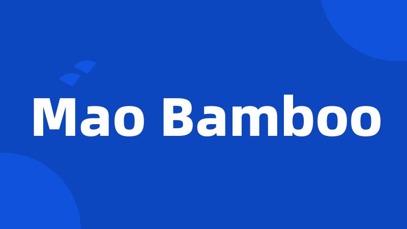 Mao Bamboo