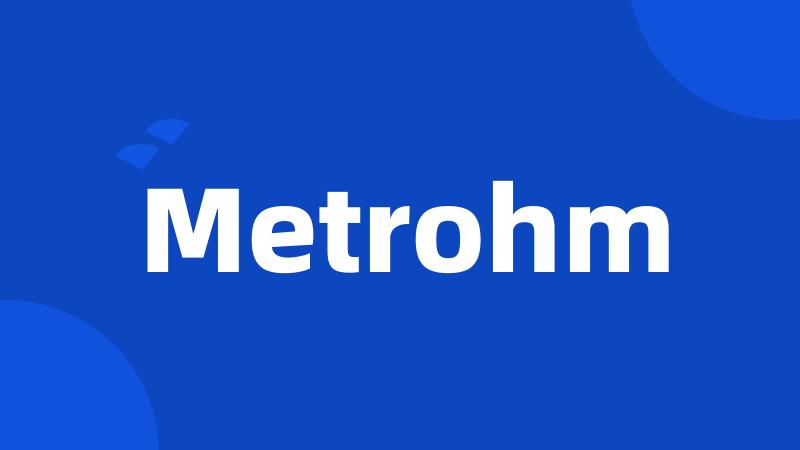 Metrohm