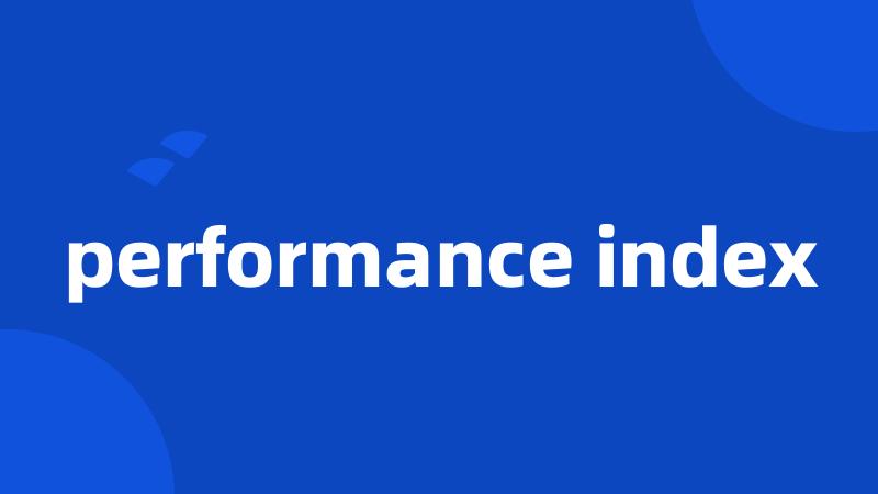 performance index
