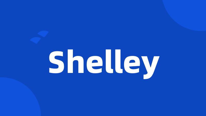 Shelley